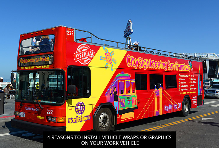 4 Reasons To Install Vehicle Wraps Or Graphics On Your Work Vehicle