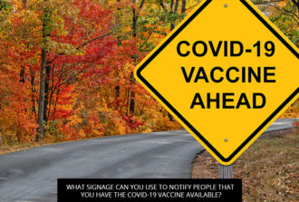 What Signage Can You Use To Notify People That You Have The COVID-19 Vaccine Available?