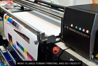 What Is Large Format Printing, And Do I Need It?