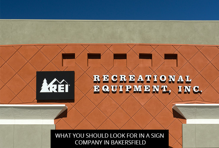 What You Should Look for in a Sign Company in Bakersfield