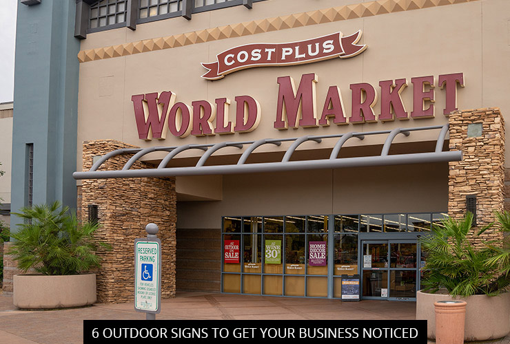 6 Outdoor Signs To Get Your Business Noticed