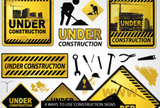 4 Ways to Use Construction Signs