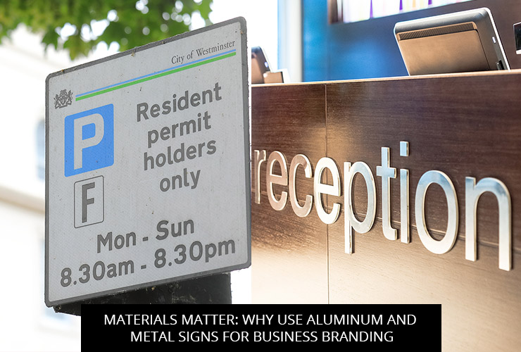 Materials Matter: Why Use Aluminum and Metal Signs for Business Branding