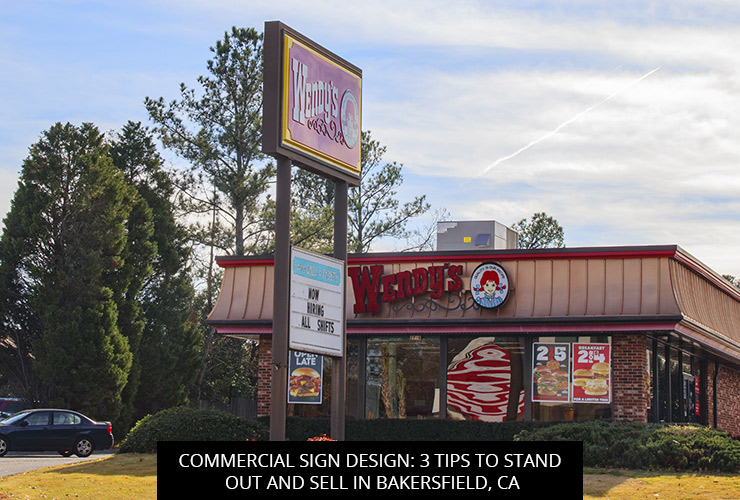 Commercial Sign Design: 3 Tips to Stand Out and Sell in Bakersfield, CA