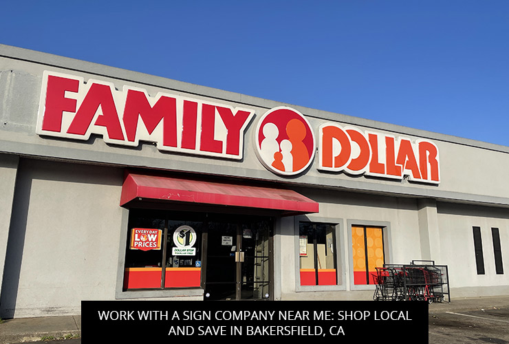 Work with a Sign Company Near Me: Shop Local and Save in Bakersfield, CA