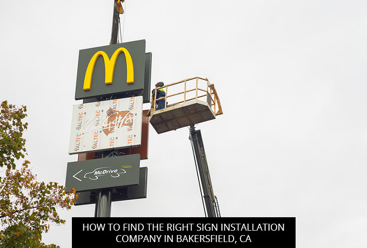 How To Find The Right Sign Installation Company In Bakersfield, CA
