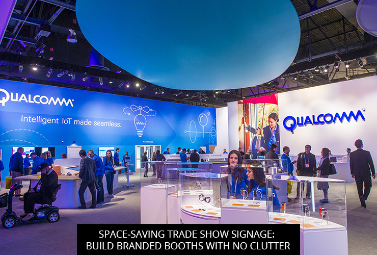 Space-Saving Trade Show Signage: Build Branded Booths with No Clutter