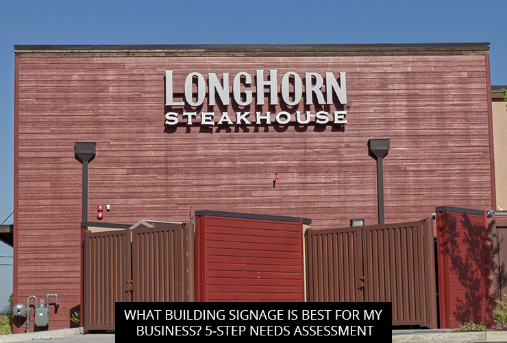 What Building Signage is Best for My Business? 5-Step Needs Assessment