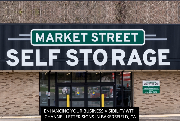Enhancing Your Business Visibility with Channel Letter Signs in Bakersfield, CA