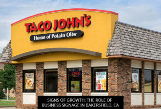 Signs Of Growth: The Role Of Business Signage In Bakersfield, CA
