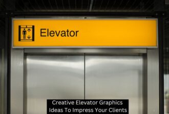 Creative Elevator Graphics Ideas To Impress Your Clients