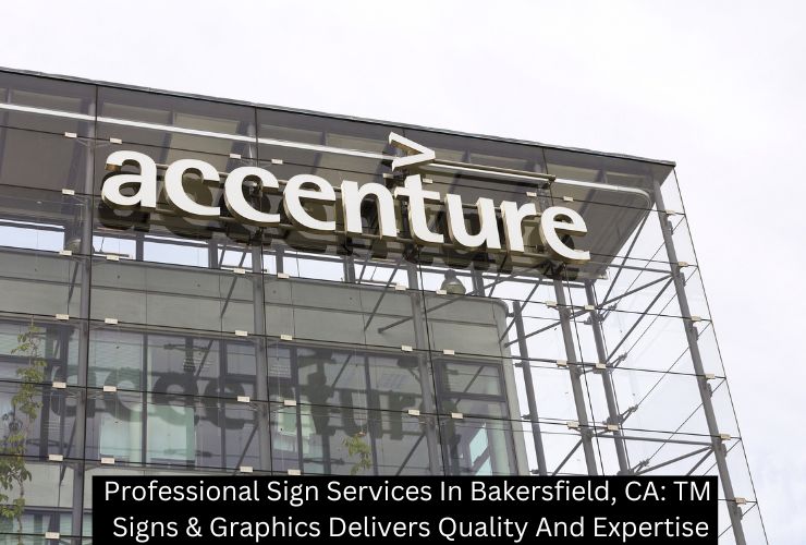 Professional Sign Services In Bakersfield, CA: TM Signs & Graphics Delivers Quality And Expertise