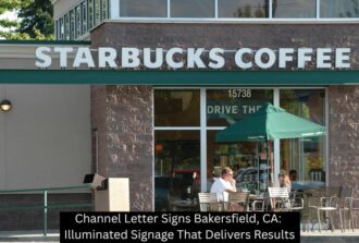 Channel Letter Signs Bakersfield, CA: Illuminated Signage That Delivers Results