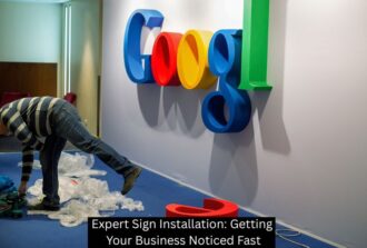 Expert Sign Installation: Getting Your Business Noticed Fast