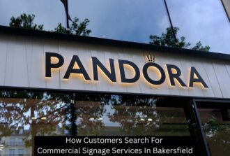 How Customers Search For Commercial Signage Services In Bakersfield - TM Signs and Graphics