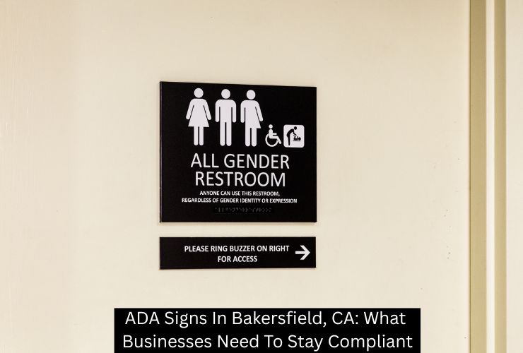 ADA Signs In Bakersfield, CA: What Businesses Need To Stay Compliant - TM Signs and Graphics
